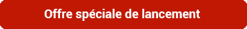 Offre spéciale de lancement